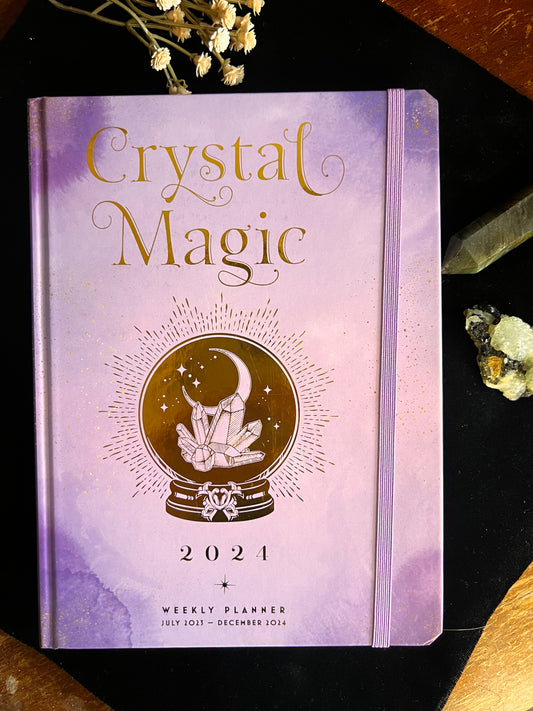 Crystal Magic 2024 Weekly Planner July 2023 - December 2023 Hardcover